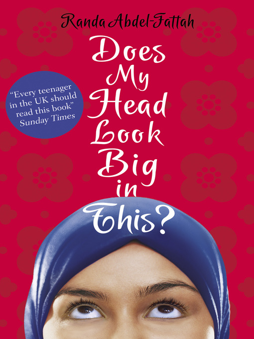 Title details for Does My Head Look Big in This? by Randa Abdel-Fattah - Available